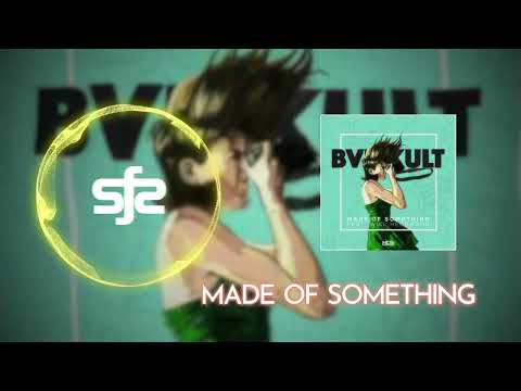 Made Of Something  - bvd kult (Pop, Future Bass, EDM, Electronic): SoundFreeStudios