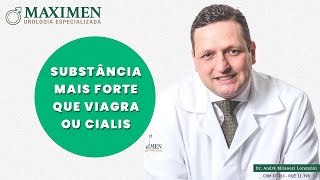Conheça a substância mais forte que Viagra ou Cialis