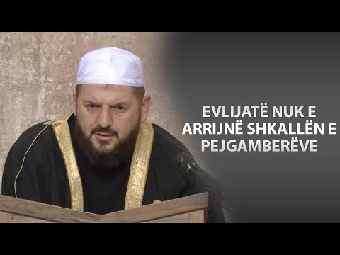 63. Akide Tahavije "Evlijatë nuk arrijnë shkallën e pejgamberëve"