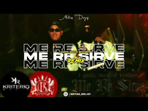 ME RE SIRVE (Remix) - L-Gante, Maxi El Brother, Matias Deejay
