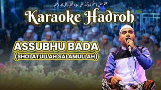 Download lagu Karaoke Azzahir - Sholatullah Salamullah Asshubhu Bada mp3