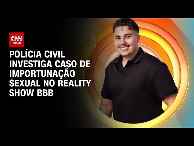 Caso de importunação sexual no Big Brother é investigado | CNN 360°