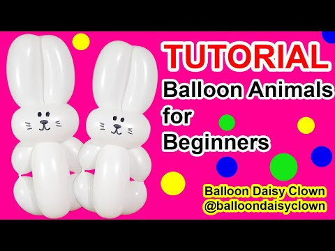Balloon Animals / Balloon Bunny Rabbit TUTORIAL