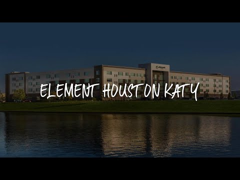 Element Houston Katy Review - Katy , United States of America
