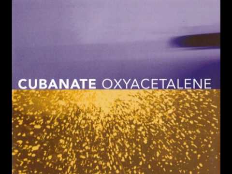 Cubanate - Oxyacetalene