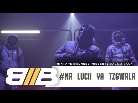 #NR Lucii x YA x Tzgwala - Back2Back | @MixtapeMadness