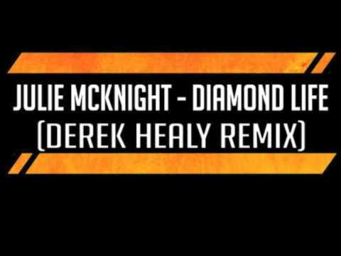 Julie Mc Knight - Diamond Life (Derek Healy Remix)