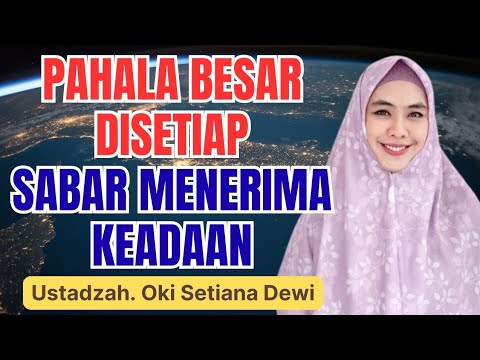 TETAP IKHLAS DAN SABAR MENERIMA TAKDIR ALLAH || USTADZAH OKI SETIANA DEWI