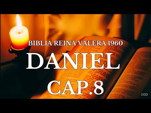 Spoken Bible-REINA VALERA BIBLE 1960 DANIEL CHAPTER 8