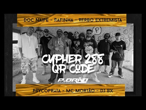 Cypher 288-  Q R Code -Warley - Rafinha - Borimca  - Verbo Extremista - Psycoprata  -Mortão