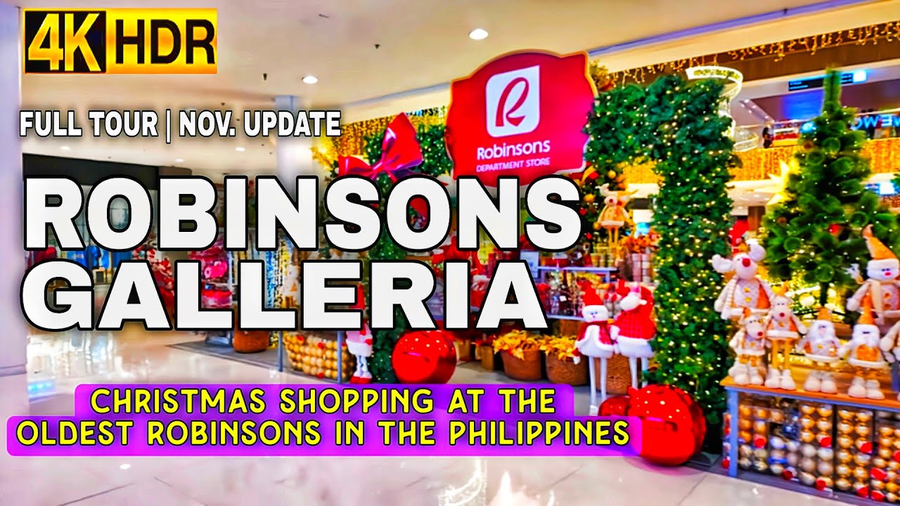 [4K HDR] Robinsons Galleria FULL WALKING TOUR |Christmas Shopping At The Oldest Robinsons Mall In 🇵🇭