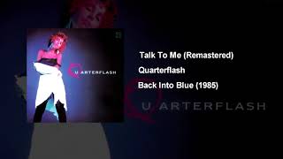 Talk To Me - Quarterflash (Remastered)