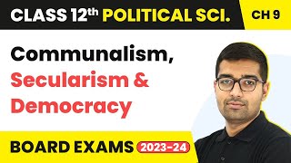 Communalism, Secularism & Democracy | Class 12 Political Science Chapter 9 | CBSE 2024-25