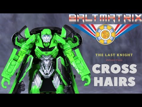 VIDEO REVIEW: Transformers The Last Knight Deluxe Class Crosshairs
