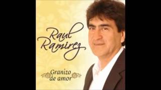 Raul Ramirez   Yo Soy Tu Hombre