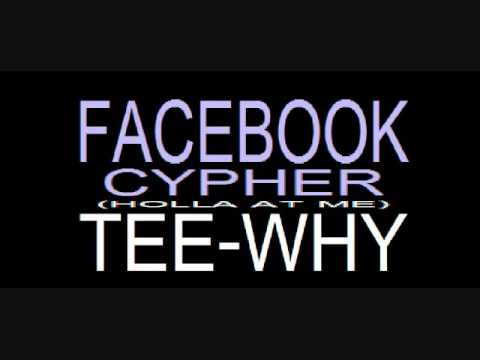 Tee-Why - Facebook Cypher  2011