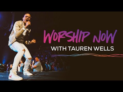 #WorshipThroughIt Wednesday With Tauren Wells