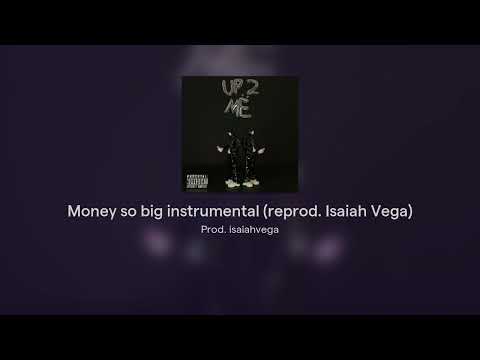 Money so big instrumental (prod. Isaiah Vega)