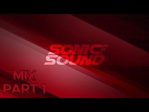 Sonic Sound Mix | Part 1