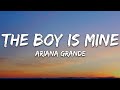 Ariana Grande The Boy Is Mine Lyrics