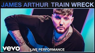 James Arthur - Train Wreck (Live) | Vevo Studio Performance