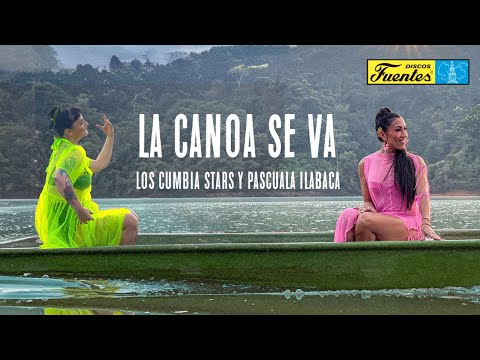 La Canoa Se Va - Los Cumbia Stars & Pascuala Ilabaca y Fauna (Video Oficial)