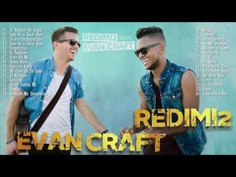 2 HORA DE MÚSICA CRISTIANA EVAN CRAFT Y REDIMI2 LOS MEJORES CANCIONES    ALABANZAS CEISTIANA MIX