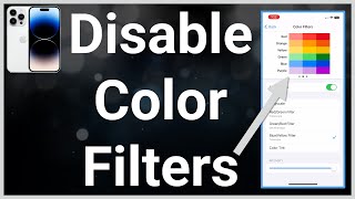 How To Turn Off Color Filters On iPhone