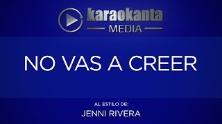 Karaokanta - Jenni Rivera - No vas a creer