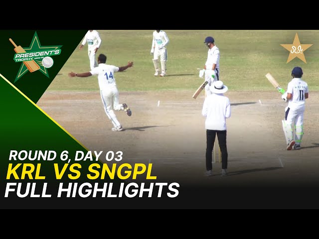 Full Highlights | KRL Vs SNGPL | President Trophy | 2025-26 | Day 3 | PCB | M2Y1H