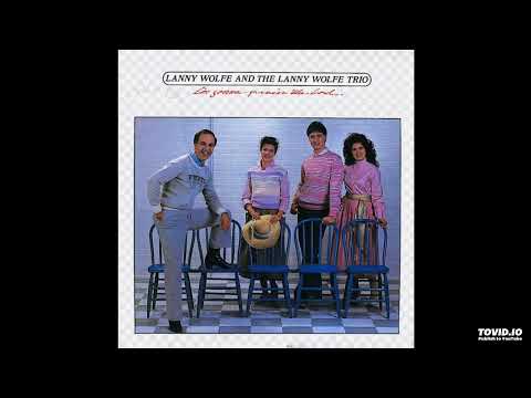 I'm Gonna Praise The Lord LP - The Lanny Wolfe & The Lanny Wolfe Trio (1984) [Full Album]