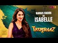 Meet The Sensational And Sensuous Isabelle Tripathi In Tatlubaaz Nargis Fakhri Epic On