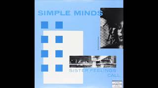 Simple Minds - Sister Feelings Call (Vinyl) Part 2 (HQ)