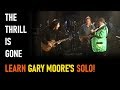 The Thrill is Gone Solo - Gary Moore - How To Play this amazing solo!