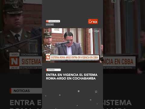 Entra en vigencia el sistema ROMA-ARGO en Cochabamba