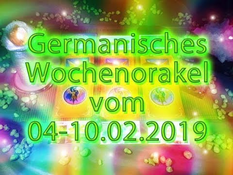 Germanisches Wochenorakel vom 04-10.02.2019