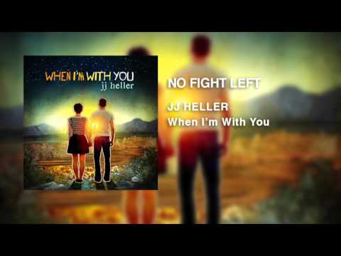 JJ Heller - No Fight Left (Official Audio Video)