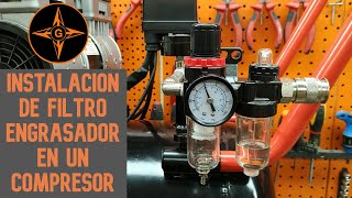 COMO INSTALAR FILTRO DE AGUA , ENGRASADOR Y REGULADOR DE PRESION EN NUESTRO COMPRESOR , FACIL