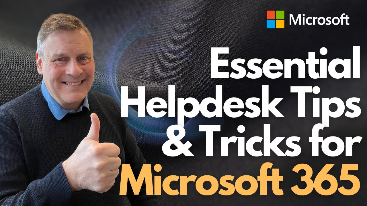 Essential Helpdesk Tips & Tricks for Microsoft 365