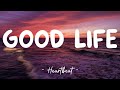 Good Life - G-Eazy & Kehlani (Lyrics) 🎵