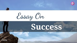 Essay On Success | Success Essay In English | Essay