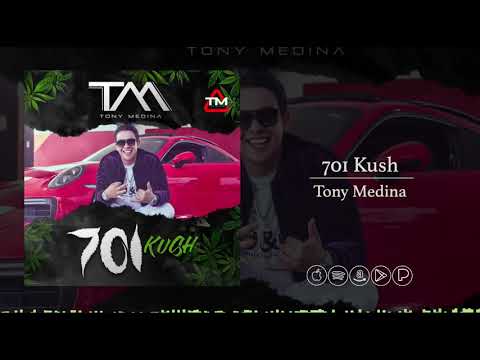 Tony Medina - 701 Kush (Audio Oficial)