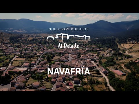 'Nuestros Pueblos al Detalle' #1: Navafría | Diputación de Segovia