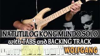 WOLFGANG | NATUTULOG KONG MUNDO GUITAR SOLO with TABS and BACKING TRACK | ALVIN DE LEON (2019)