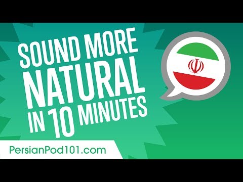 Sound More Natural in Persian in 10 Minutes