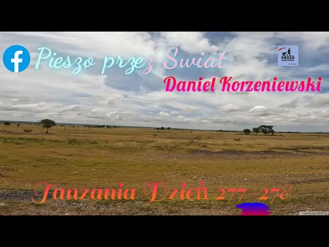 Etap 6 Dzień 277-278 Tanzania "Strefa Turystyczna"  Pieszo z Kapsztadu do Singapur 11-12.03.2025