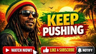 Download lagu KEEP PUSHING - REGGAE MUSIC MP3 AUDIO RELEASE  mp3