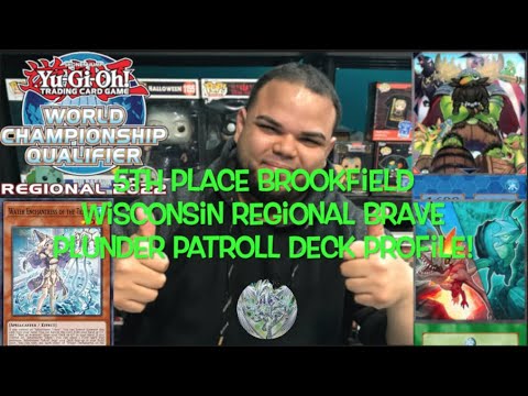 Yu-Gi-Oh! 5th Place Brookfield Wisconsin Regional Brave Plunder Patroll Deck Profile! | May 2022!