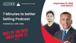 7 Minutes to Better Selling Podcast Ep. 29 - Part 2