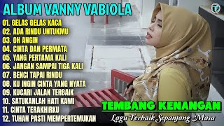 Download lagu Album Vanny Vabola || GELAS GELAS KACA - ADA RINDU UNTUKMU 💕 Lagu Kenangan Terbaik Sepanjang Masa mp3
